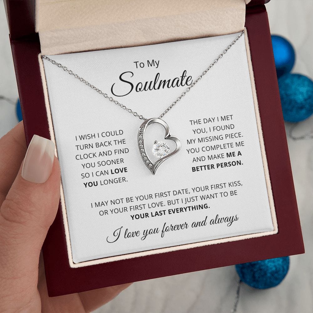 To My Soulmate -Want To Be Your Last Everything - Necklace