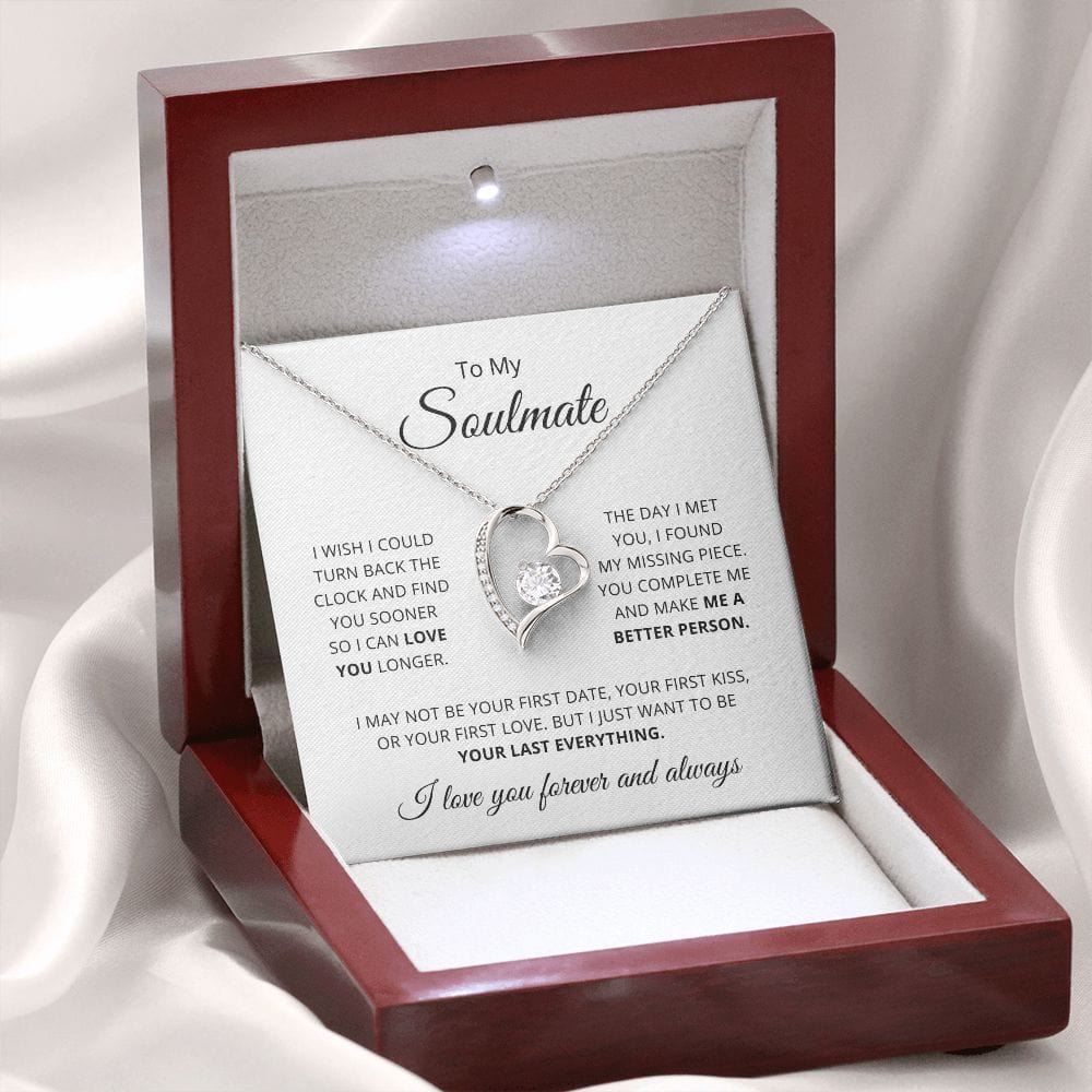 To My Soulmate -Want To Be Your Last Everything - Necklace