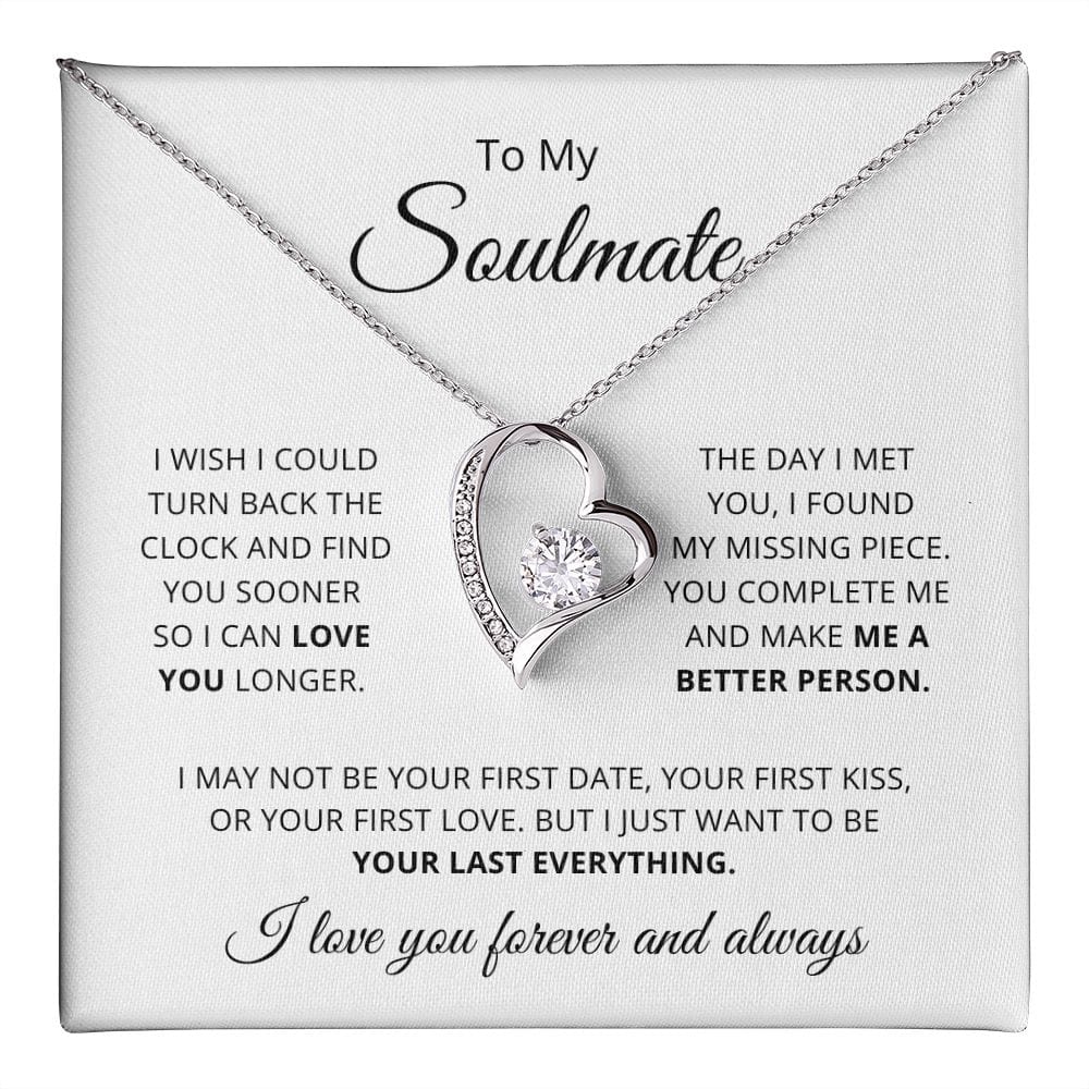 To My Soulmate -Want To Be Your Last Everything - Necklace