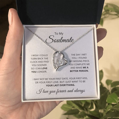 To My Soulmate -Want To Be Your Last Everything - Necklace