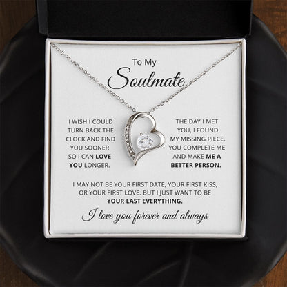 To My Soulmate -Want To Be Your Last Everything - Necklace