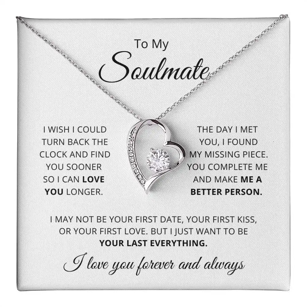 To My Soulmate -Want To Be Your Last Everything - Necklace
