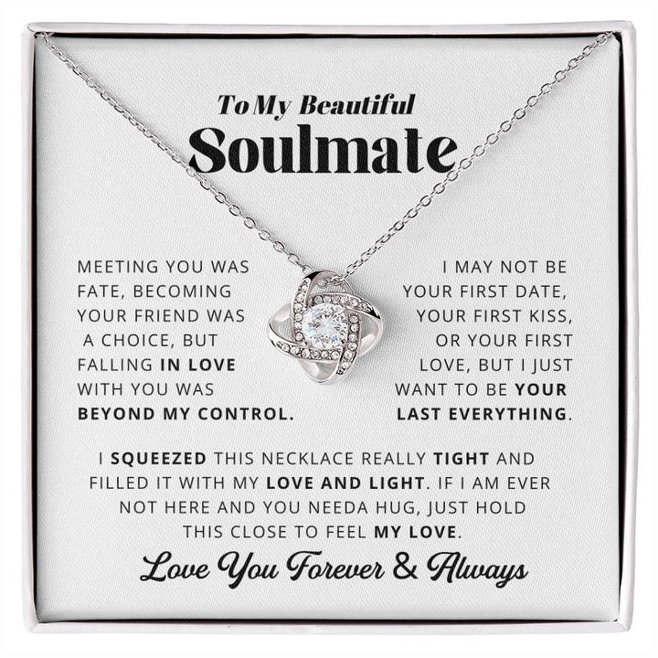 To My Soulmate - Your Last Everything - Love Knot Necklace